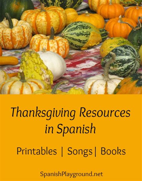 Spanish Thanksgiving Resources For Kids Spanish Playground