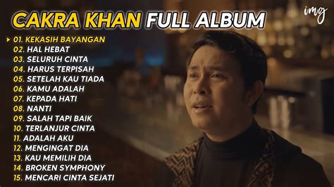 Kekasih Bayangan Hal Hebat Cakra Khan Full Album Terpopuler