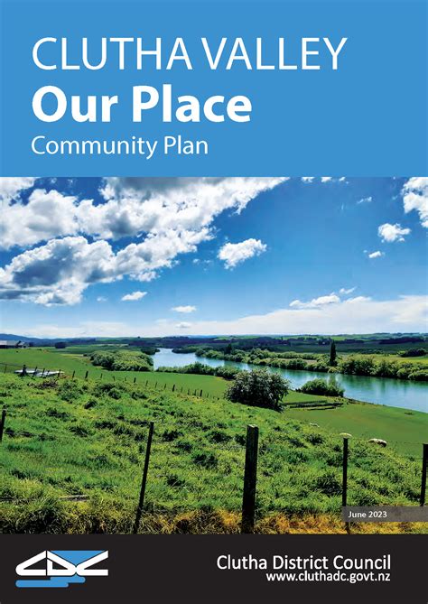 Our Place Clutha Valley Community Plan Clutha District Council