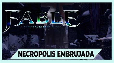 Necropolis Embrujada Fable Anniversary Gameplay Espa Ol Youtube