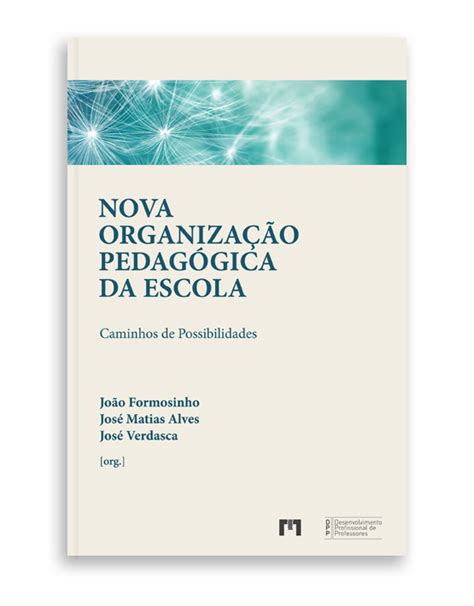 Nova Organiza O Pedag Gica Da Escola Funda O Manuel Le O Livraria