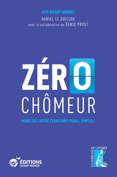 Zéro chômeur Mobilisez votre territoire pour l emploi ATD Agir