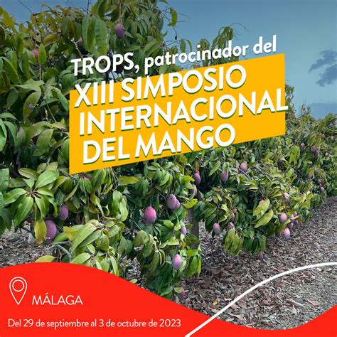 TROPS Patrocinador Del XIII Simposio Internacional Del Mango Que Se