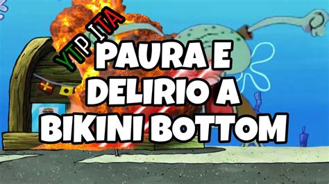 Ytp Ita Paura E Delirio A Bikini Bottom Youtube