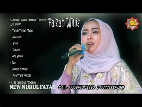 Kompilasi Lagu Lagu Pilihan Faizah Willis Orkes Gambus Modern New Nurul