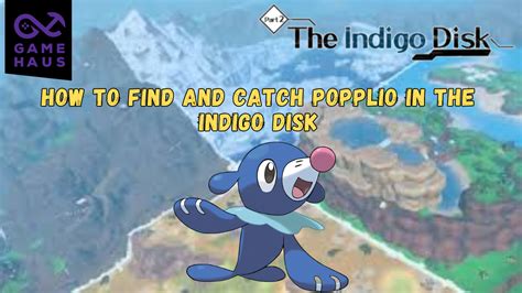 How To Find And Catch Popplio In The Indigo Disk