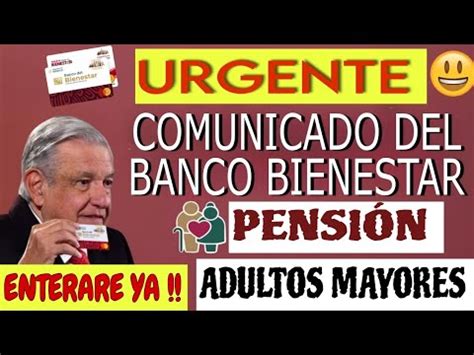 Informaci N Del Banco Del Bienestar De Los Proximos Pagos Es Urgente