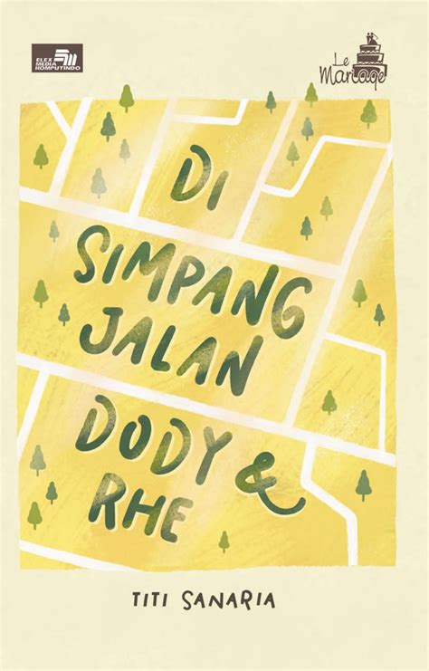 Jual Novel Le Mariage Di Simpang Jalan Dody Rhe Karya Titi Sanaria