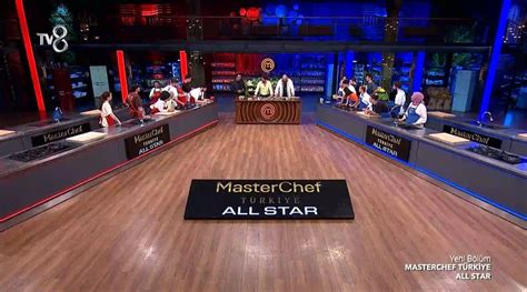 Masterchef Te Ilk Eleme Adaylar A Ustos Masterchef All Star Hangi