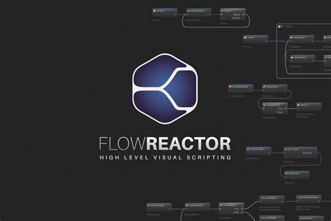 FlowReactor High Level Visual Scripting Visual Scripting Unity