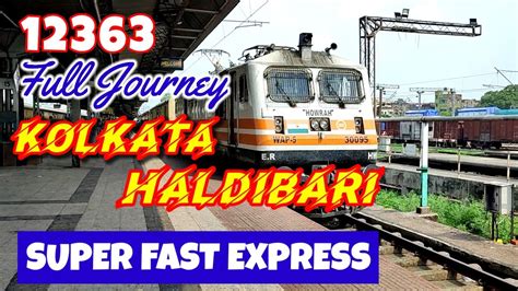 12363 KOLKATA HALDIBARI SUPER FAST EXPRESS SEALDAH TO NJP TRAIN