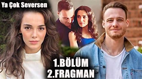 Ya Çok Seversen 1 Bölüm 2 Fragmanı 6 Temmuz Perşembe YouTube