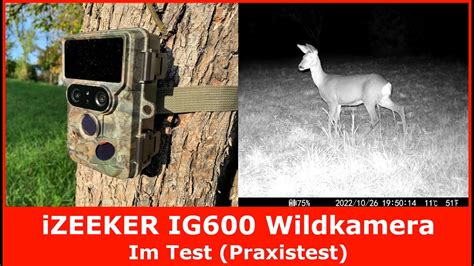 IZEEKER IG600 Wildkamera Im Test Praxistest 4K 30fps WiFi