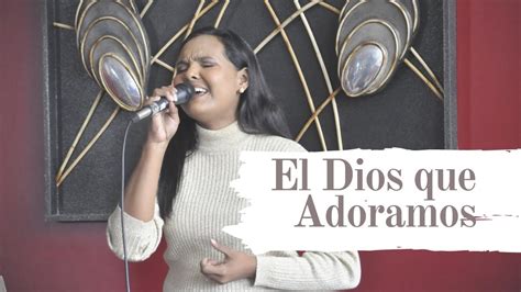 El Dios Que Adoramos Cover Esencia Band Sovereign Grace YouTube