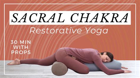 Restorative Yoga for the Sacral Chakra (2nd Chakra) Video — Caren Baginski