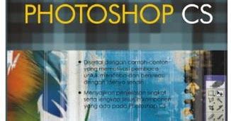 Panduan Lengkap Memakai Adobe Photoshop CS Riyantoshare