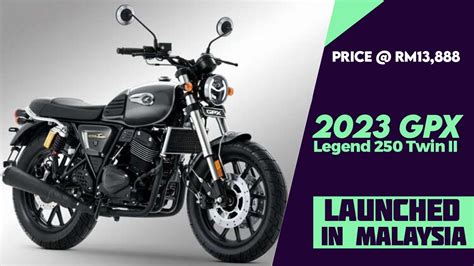 2023 GPX Legend 250 Twin II Launched In Malaysia First Look Price