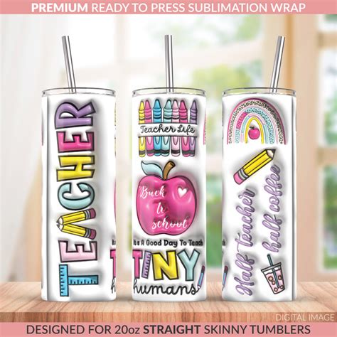 Teacher Quotes 3d Puff Full 20oz Tumbler Sublimation Ready To Press Wrap