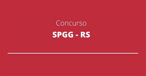 Concurso Spgg Rs Publicada Altera O No Cronograma