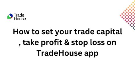 How To Set Your Trade Capital Take Profit And Stopp Loss On Tradehouse