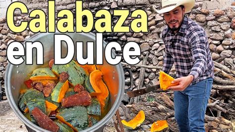 C Mo Se Hace El Dulce De Calabaza Con Piloncillo Youtube