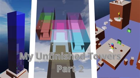 My Tower Creator Unfinished Towers Part 2 Roblox Tower Creator