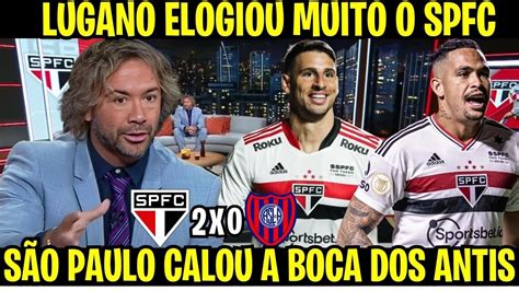 SPFC CLASSIFICADO E LUGANO RASGOU ELOGIOS AO TRICOLOR CALOU A BOCA