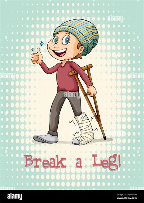 English Idiom Break A Leg Stock Vector Image And Art Alamy