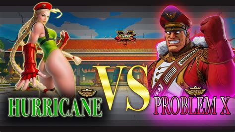 Sfv Ce Hurricane Cammy Vs Problem X M Bison Season Youtube