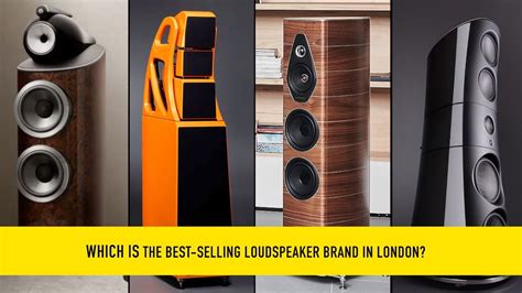 What Is The Best Selling Speaker Brand In London Youtube