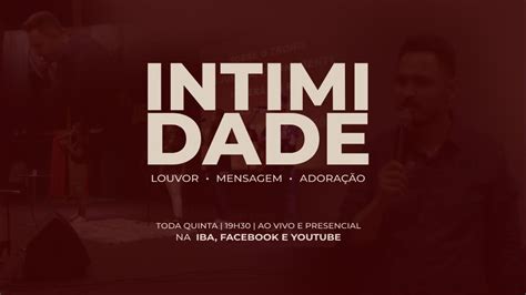 Culto Intimidade Pastor Maciel Iba Nova Mutum Mt Youtube