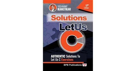 Let Us C Solutions Authenticate Solutions Of Let Us C Exercise By