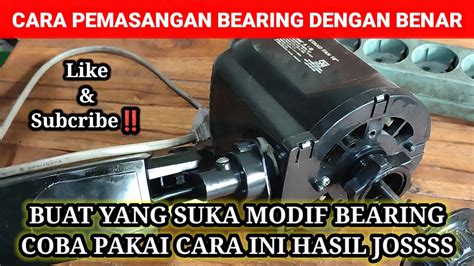 Cara Pemasangan Bearing Dengan Benar Supaya Bisa Lebih Awet Tahan Lama