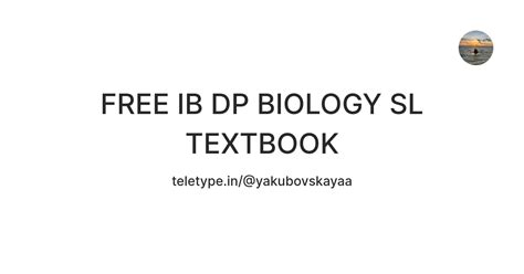 Free Ib Dp Biology Sl Textbook Teletype