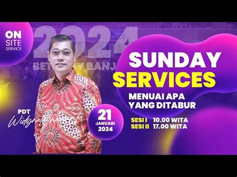 Ibadah Raya Minggu Gereja Bethany Banjarmasin 21Januari 2024 Pdt