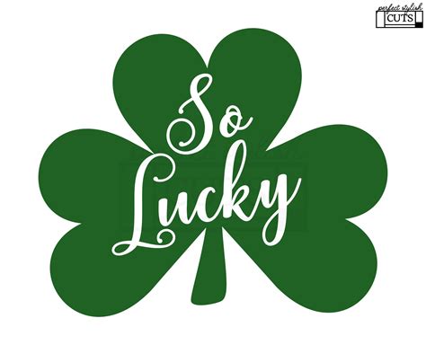 So Lucky Svg St Patricks Day Svg Files For Cricut Etsy