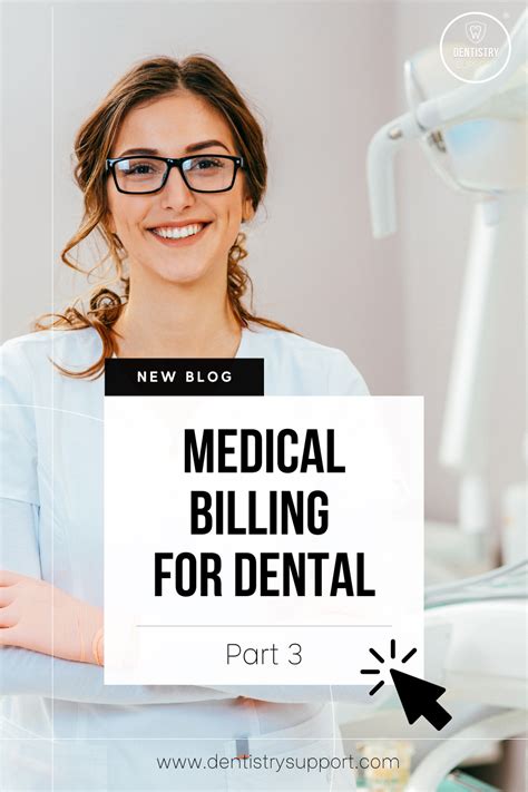 Medical Billing For Dental Part 3 Of Our 5 Part Series Medical