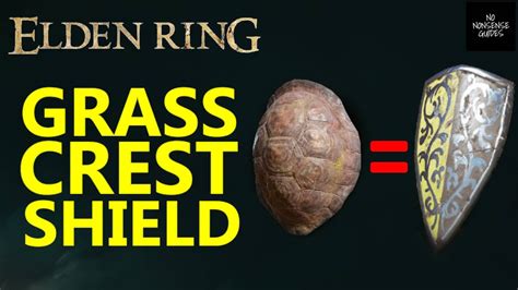 Elden Ring Grass Crest Shield Is Back Great Turtle Shell Location