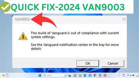 100 FIXED 2024 VAN 9003 Valorant Windows 11 Error This Build Of