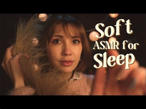 Soft Asmr For Sleep Softy Tingles Gentle Personal Attention