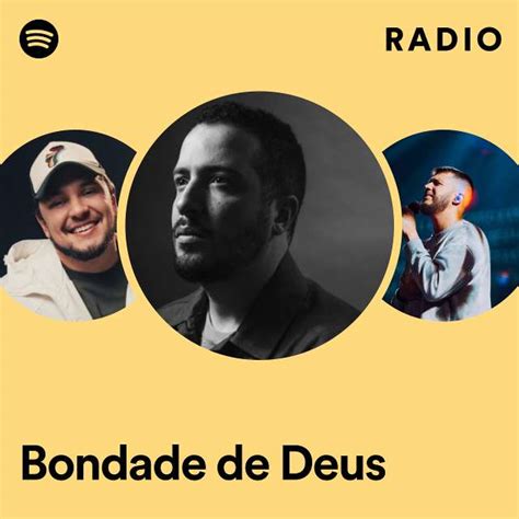 Bondade De Deus Radio Playlist By Spotify Spotify