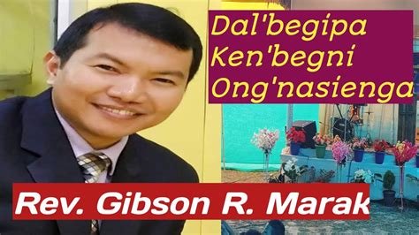 Dal Begipa Ken Begni Ong Nasienga Rev Gibson R Marak Debajani