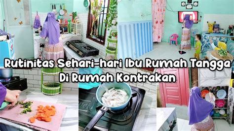 Rutinitas Sehari Hari Ibu Rumah Tangga Di Kontrakan Masak Sop Ceker