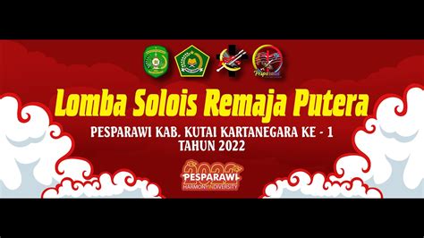 Live Streaming Lomba Solois Remaja Pemuda Putra Pesparawi Kutai