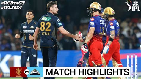 RCB Vs GT 52nd Match IPL 2024 Highlights IPL Highlights 2024 RCB Vs