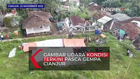 Gambar Udara Kondisi Terkini Pasca Gempa Cianjur Video Dailymotion