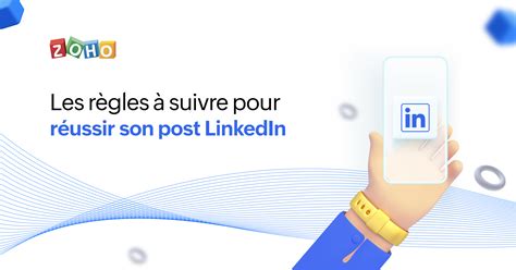 Les R Gles Suivre Pour R Ussir Son Post Linkedin Zoho Blog