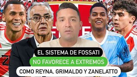 El Sistema De Fossati No Favorece A Extremos Como Reyna Grimaldo Y