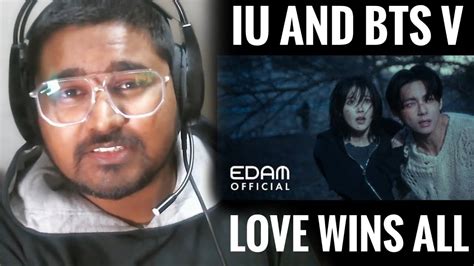 Indian Youtuber S First Reaction To Iu S Love Wins All Mv Bts V Is