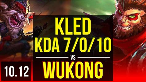 Kled Vs Wukong Top Kda 7010 3 Early Solo Kills Godlike Kr